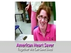 American Heart Saver is a nationally accredited, American Heart.