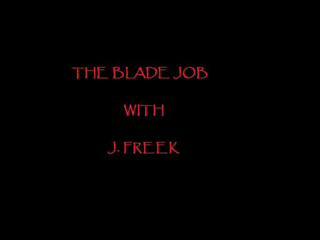 Blade Job