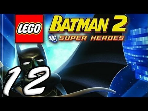 LEGO Batman 2 Part 12 DC Super Heroes [HD] Walkthrough Playthrough ...