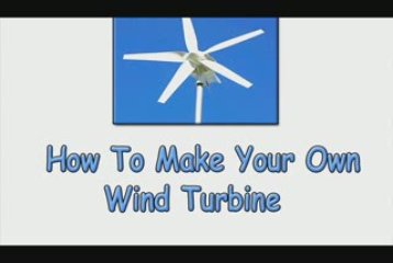Learn How To Make Your Own Wind Turbine-Cheap &amp; Easy Way  PopScreen